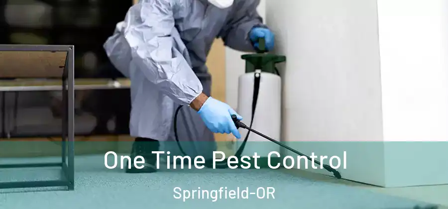 One Time Pest Control Springfield-OR
