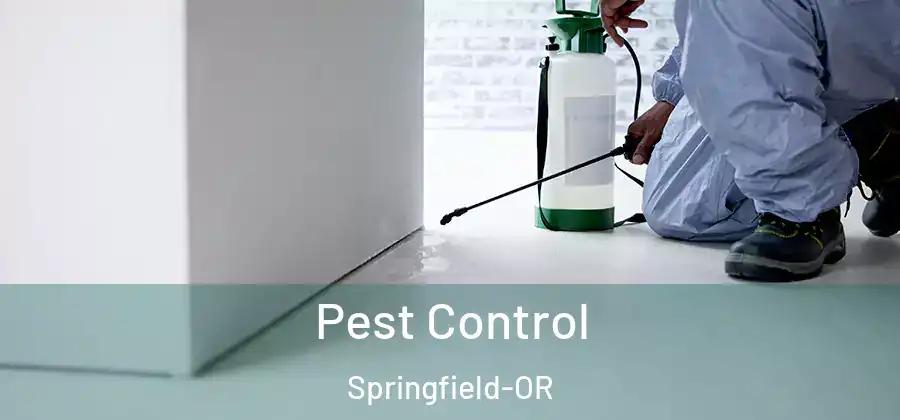 Pest Control Springfield-OR